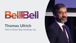 The Bell2Bell Podcast featuring Thomas Ullrich, CEO of Aston Bay Holdings Ltd.