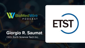 The BioMedWire Podcast Featuring Giorgio R. Saumat, CEO of Earth Science Tech Inc.