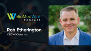 The BioMedWire Podcast featuring Rob Etherington, CEO of Clene Inc.