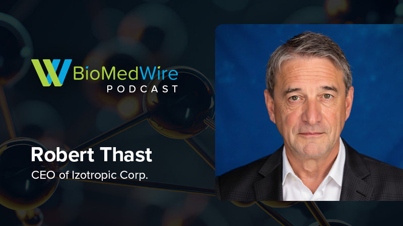 The BioMedWire Podcast Featuring Robert Thast, CEO of Izotropic Corp.