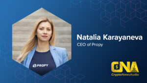 CryptoNewsAudio Featuring Natalia Karayaneva CEO of Propy