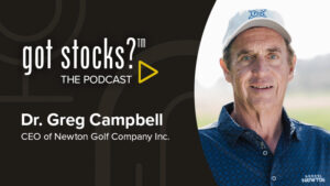 GotStocks Podcast - Dr. Greg Campbell, CEO of Newton Golf Company Inc.