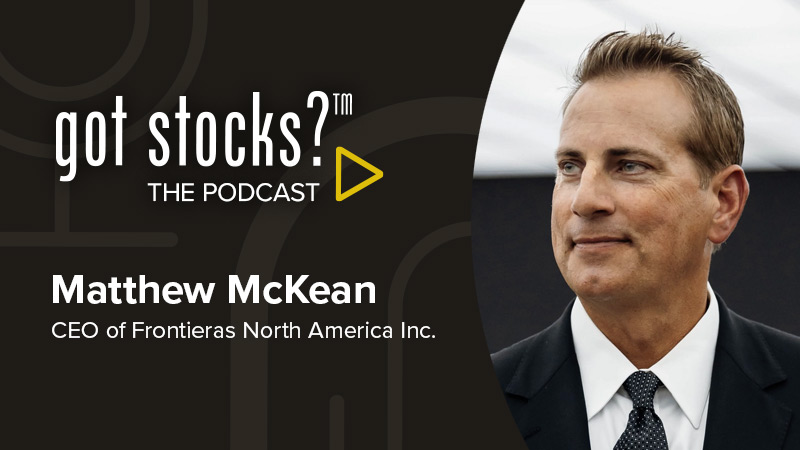 The GotStocks Podcast featuring Matthew McKean, CEO of Frontieras North America Inc.