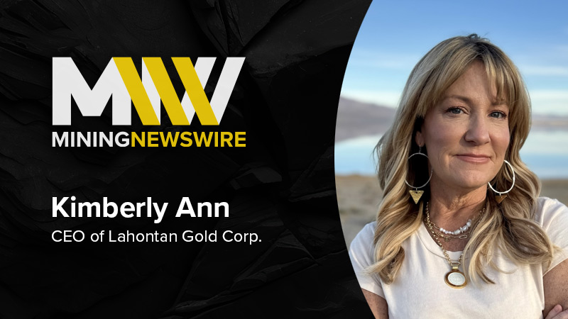 The MiningNewsWire Podcast featuring Kimberly Ann, CEO of Lahontan Gold Corp.
