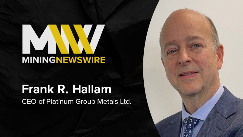 MiningNewsWire Podcast featuring Frank R. Hallam, CEO of Platinum Group Metals Ltd.