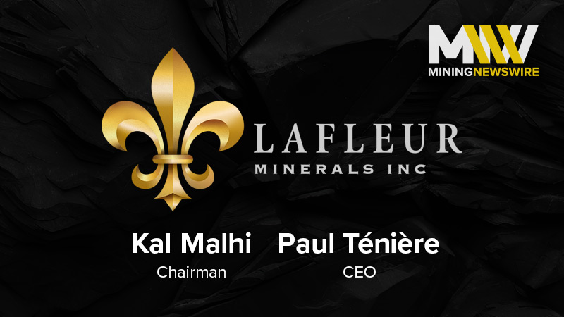 The MiningNewsWire Podcast featuring Chairman Kal Malhi and CEO Paul Ténière of LaFleur Minerals Inc.