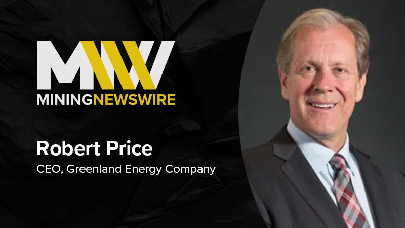 The MiningNewsWire Podcast featuring Robert Price, CEO of Greenland Energy Company