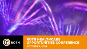 3rd Annual Roth Healthcare Opportunities Conference