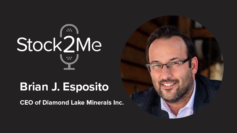 Stock2Me Podcast featuring Brian J. Esposito, CEO of Diamond Lake Minerals Inc.