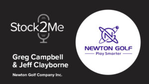 The Stock2Me Podcast featuring CEO Greg Campbell and CFO Jeff Clayborne of Newton Golf Company Inc.