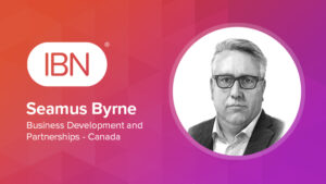 IBN Welcomes Seamus Byrne as Its Canadian Director of Business Development and Partnerships