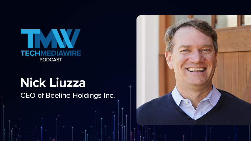 The TechMediaWire Podcast featuring Nick Liuzza, CEO of Beeline Holdings Inc.
